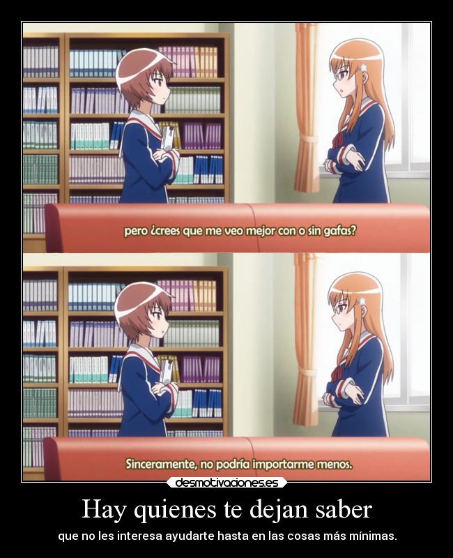 Hay quienes te dejan saber -