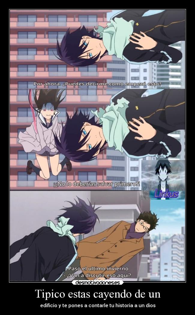 Tipico estas cayendo de un - edificio y te pones a contarle tu historia a un dios