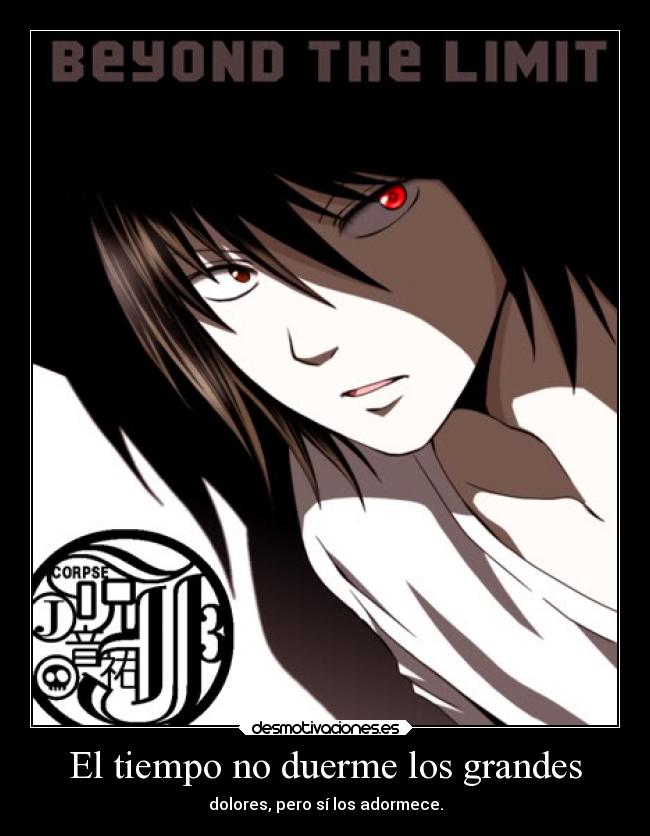 El tiempo no duerme los grandes - dolores, pero sí los adormece.