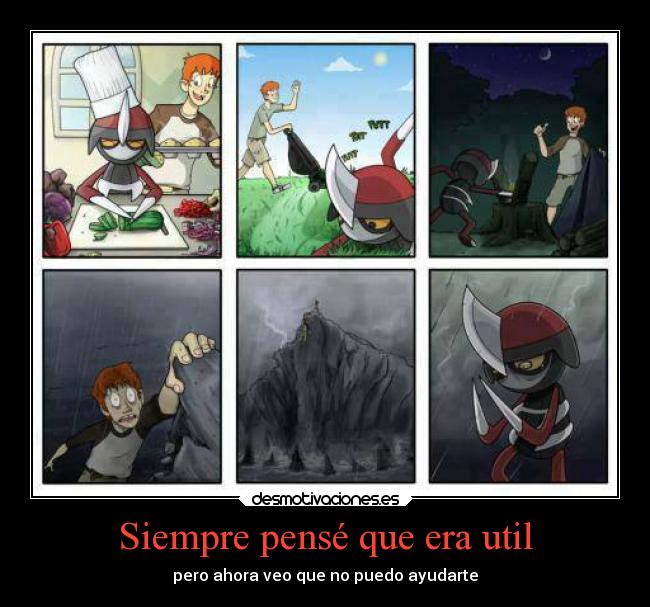 Siempre pensé que era util -