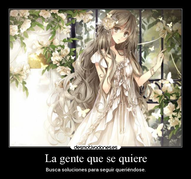 La gente que se quiere - Busca soluciones para seguir queriéndose.