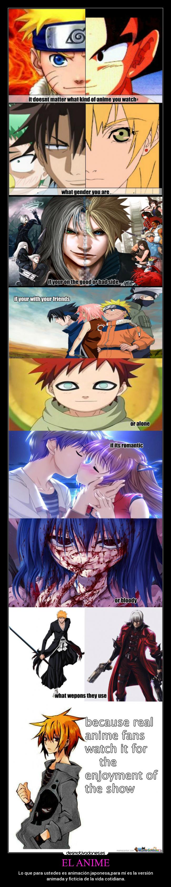 EL ANIME - Lo que para ustedes es animación japonesa,para mí es la versión
animada y ficticia de la vida cotidiana.