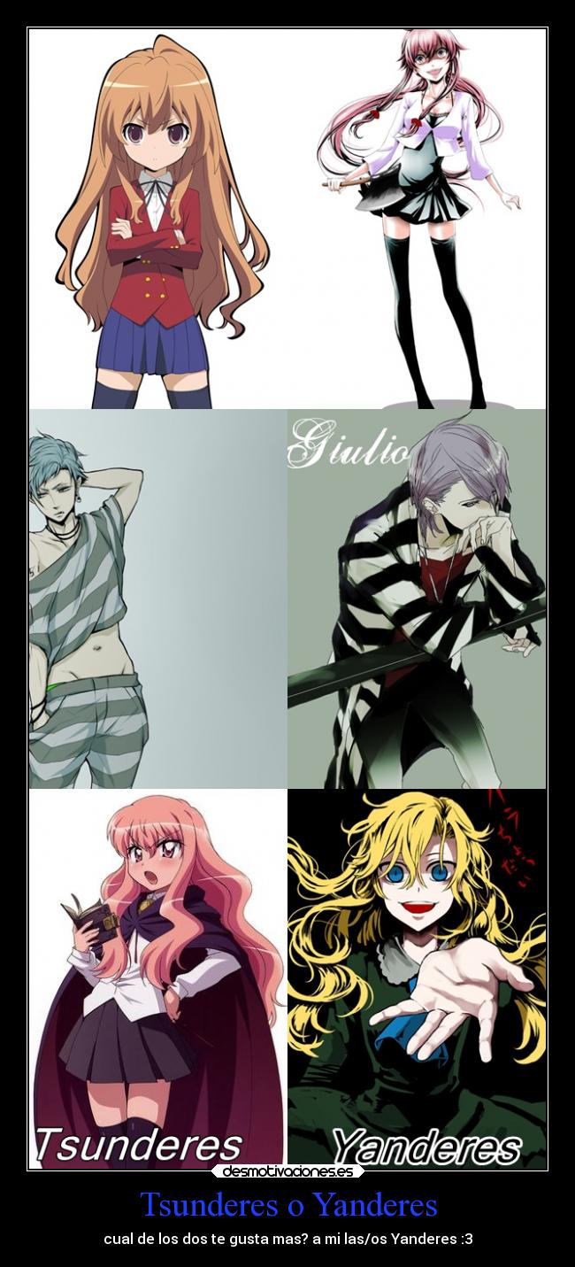 Tsunderes o Yanderes -