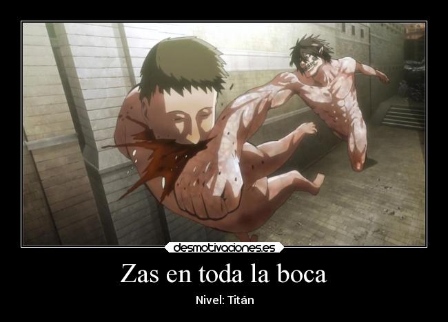 Zas en toda la boca -