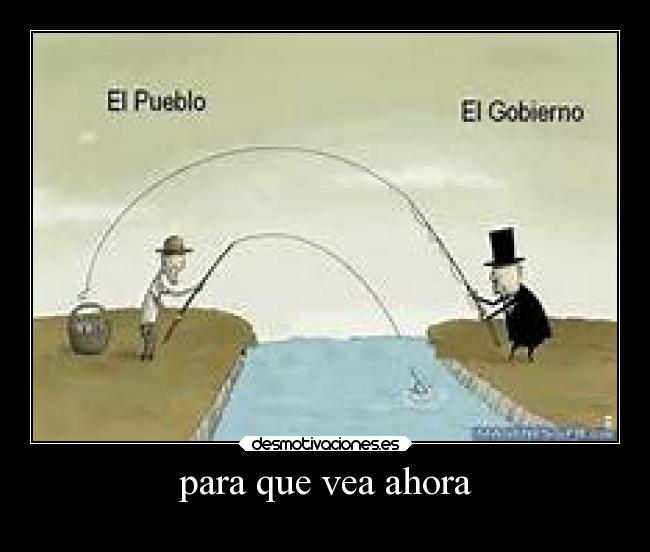 para que vea ahora -