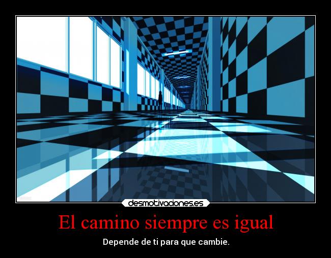 El camino siempre es igual -