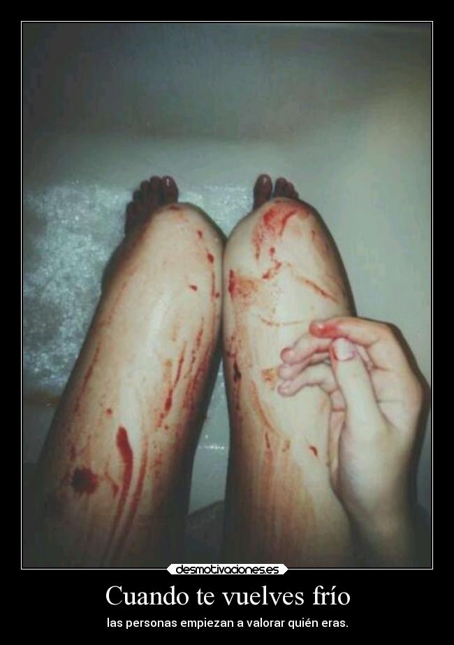 Cuando te vuelves frío - 