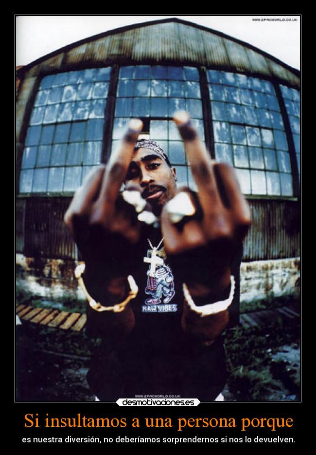 Si insultamos a una persona porque -