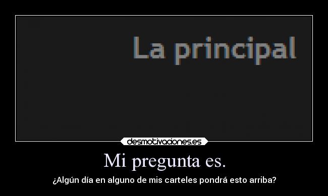 carteles ayuda principal desmotivaciones