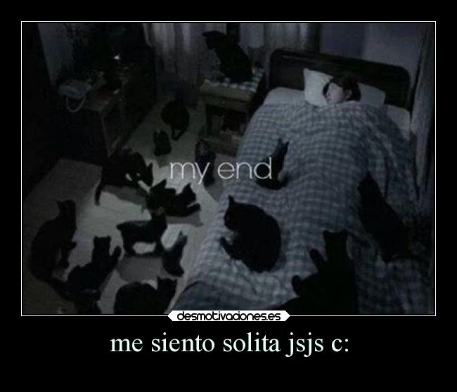 me siento solita jsjs c: - 