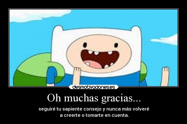 Oh muchas gracias... - 