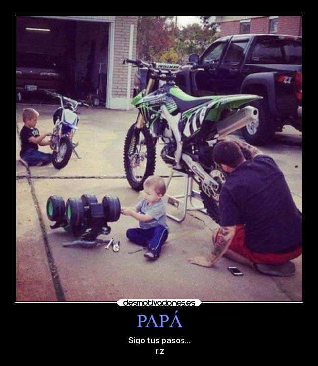 PAPÁ - Sigo tus pasos...
r.z