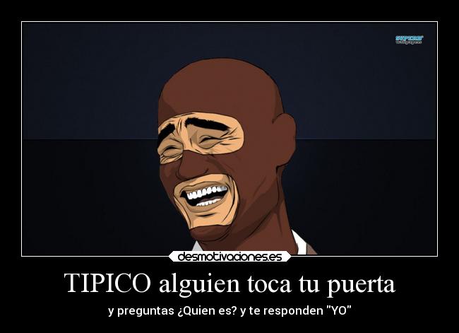 TIPICO alguien toca tu puerta -