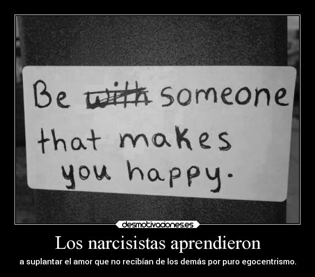 Los narcisistas aprendieron -