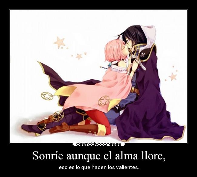 Sonríe aunque el alma llore, -