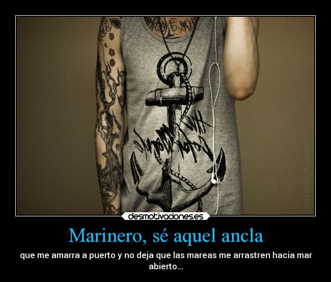 Marinero, sé aquel ancla - 