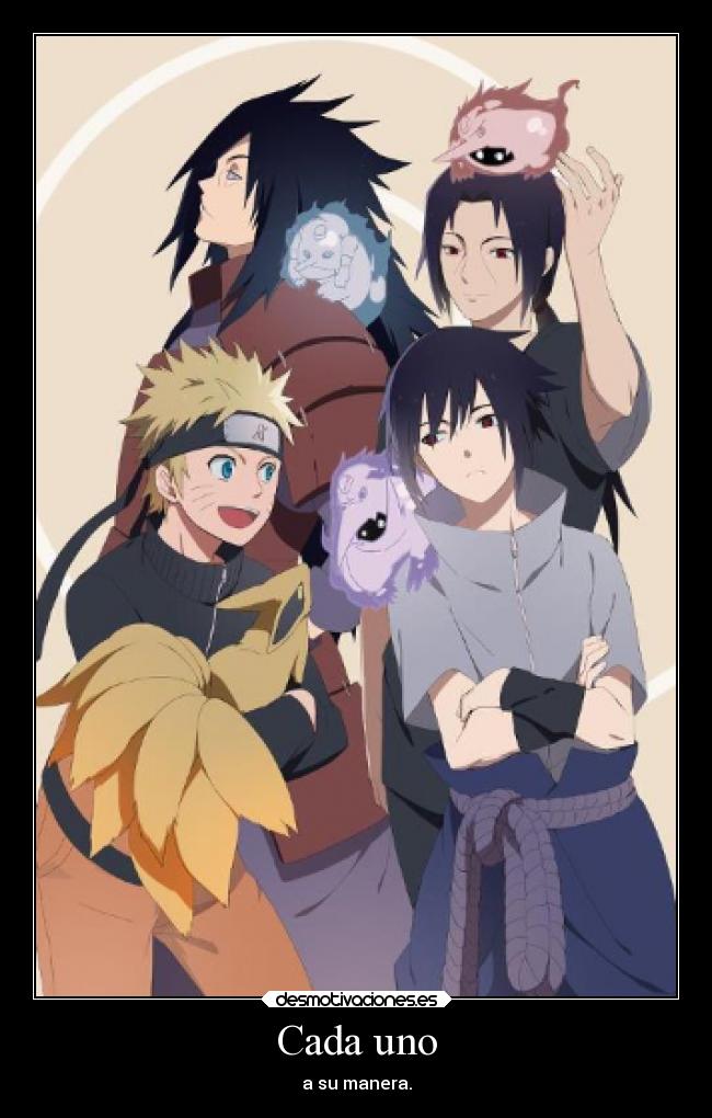 Cada uno - a su manera.