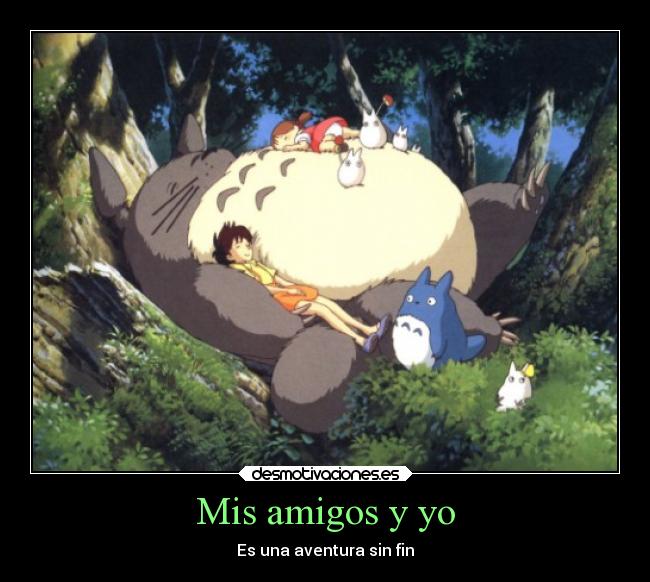 Mis amigos y yo - Es una aventura sin fin