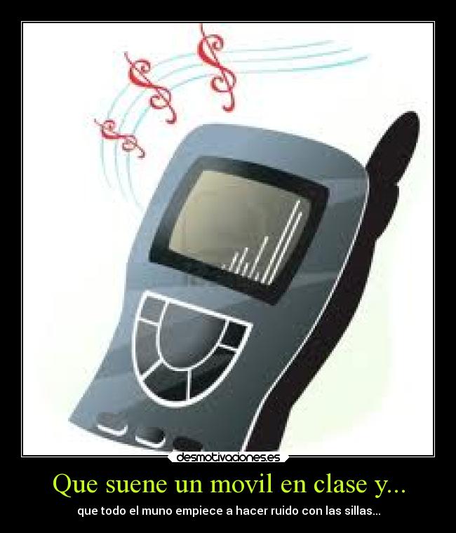 Que suene un movil en clase y... - 