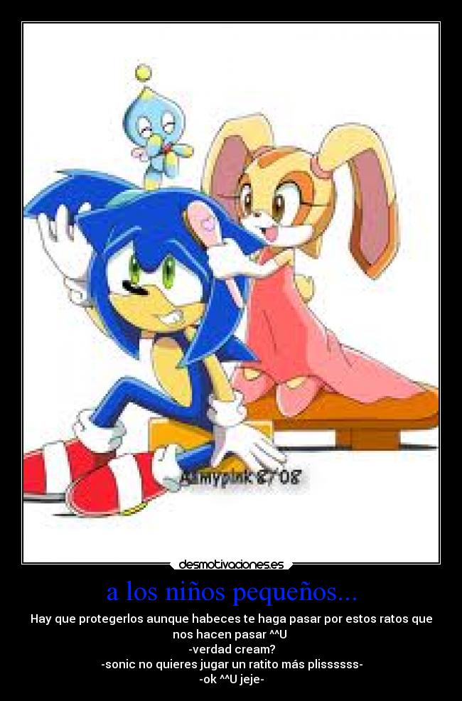 a los niños pequeños... -