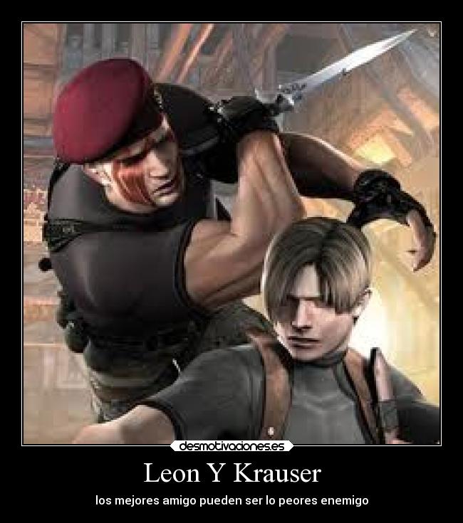 Leon Y Krauser - los mejores amigo pueden ser lo peores enemigo