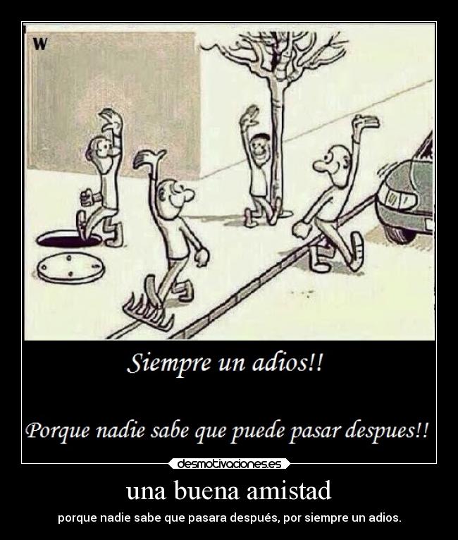 carteles amistad amistad desmotivaciones