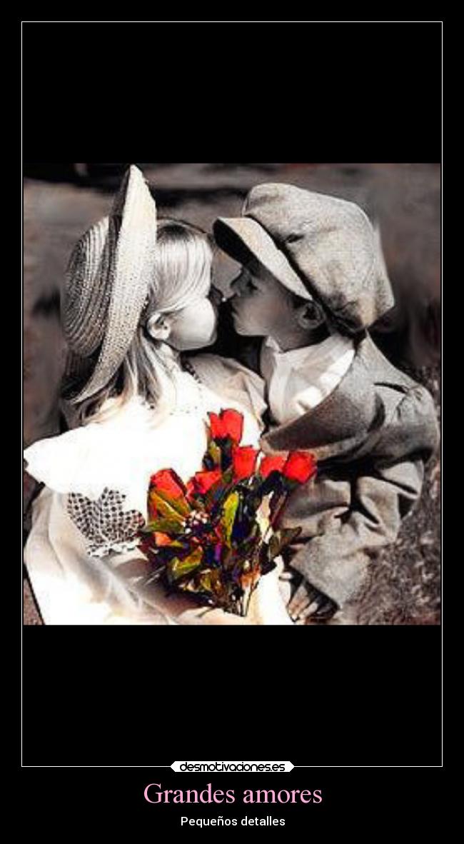 carteles amor ama alguien todo parece pequeno detalle contra desmotivaciones