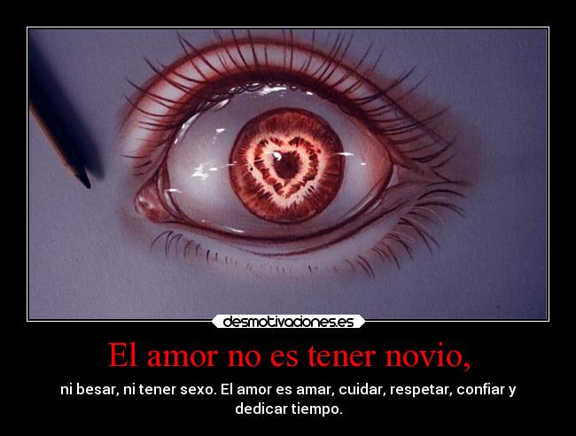 El amor no es tener novio, -