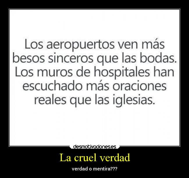 La cruel verdad -