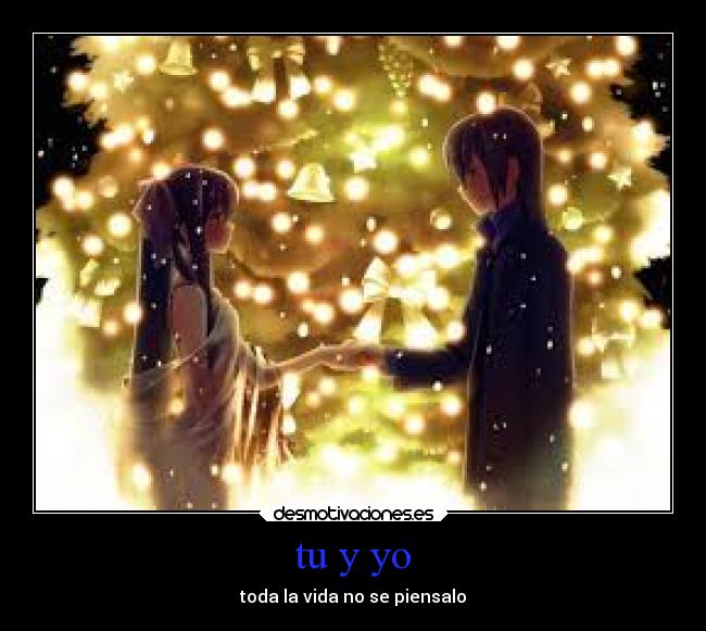 tu y yo -