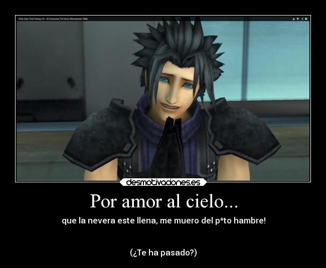 Por amor al cielo... -