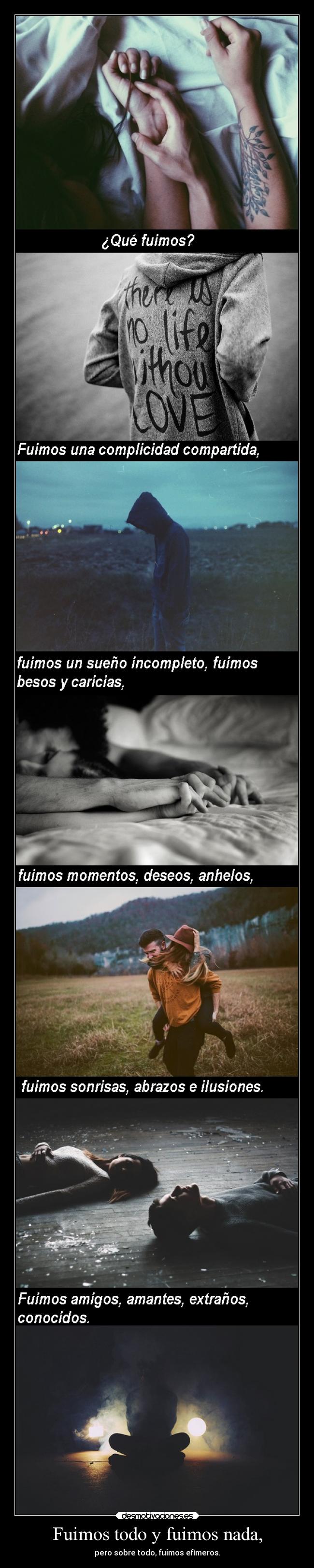 Fuimos todo y fuimos nada, -