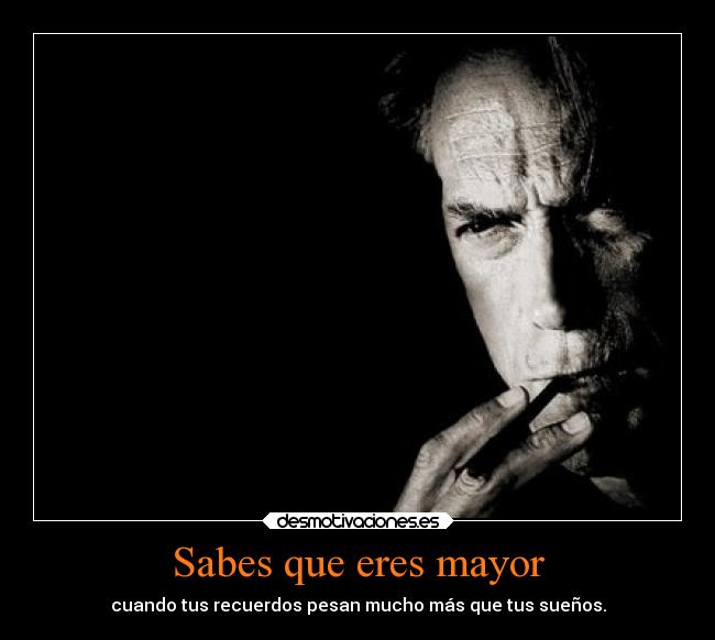 Sabes que eres mayor - 