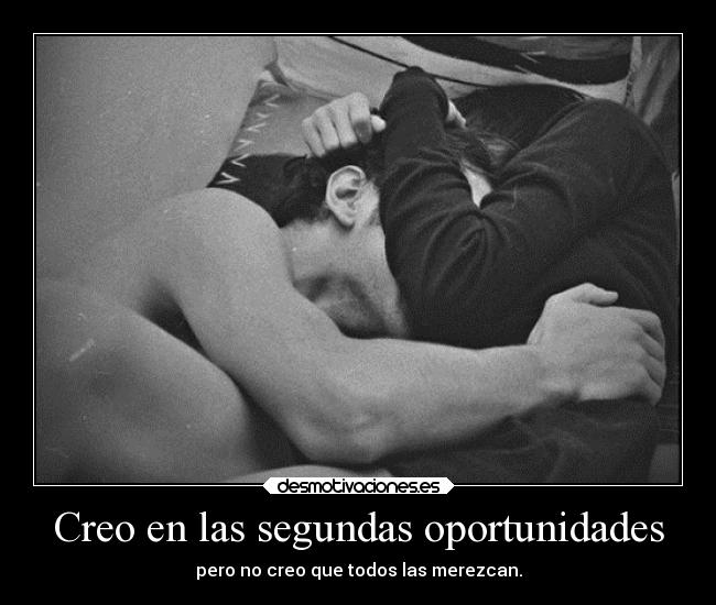 Creo en las segundas oportunidades - 