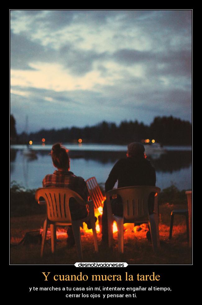 Y cuando muera la tarde - 