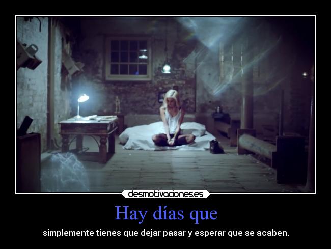 Hay días que -