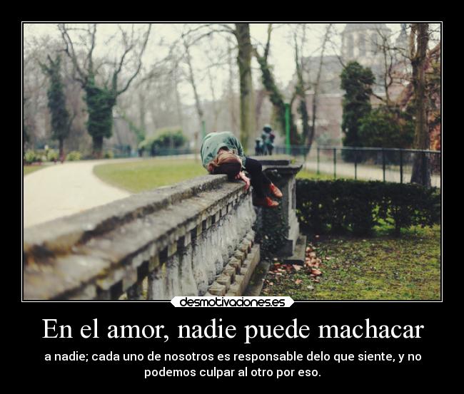 En el amor, nadie puede machacar -