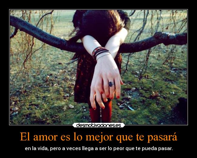 El amor es lo mejor que te pasará - 