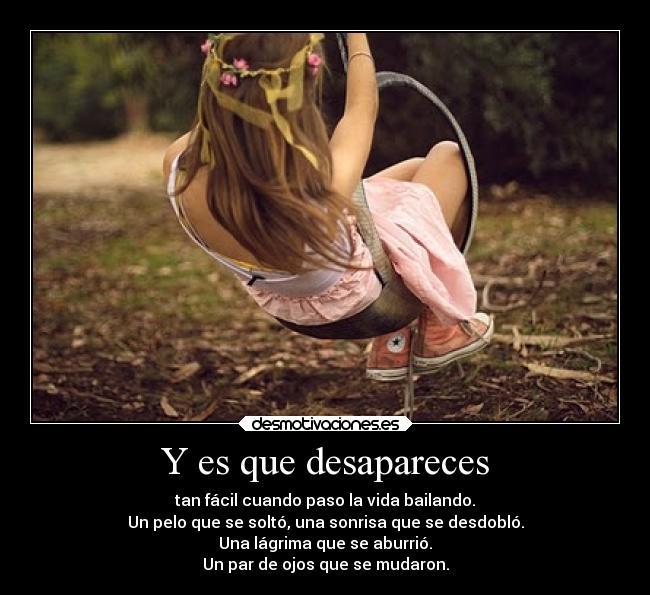 Y es que desapareces - 