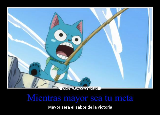 Mientras mayor sea tu meta - 