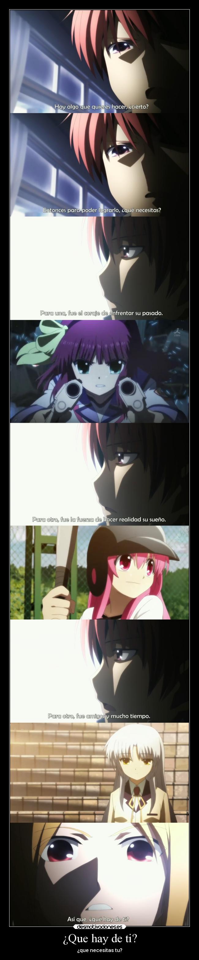 ¿Que hay de ti? - ¿que necesitas tu?