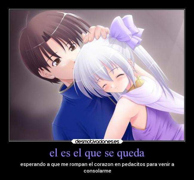 el es el que se queda -