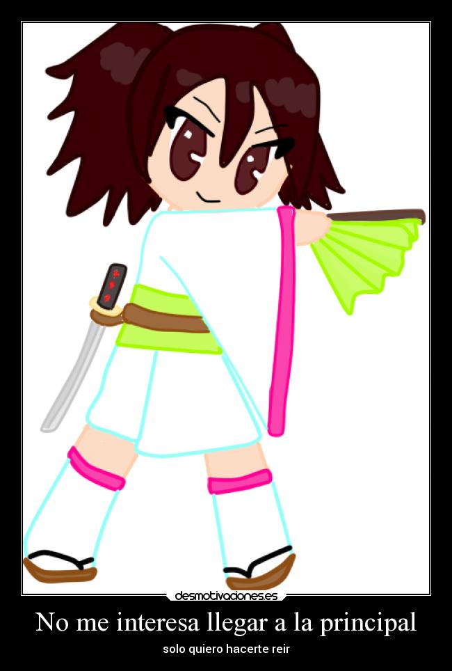 No me interesa llegar a la principal - solo quiero hacerte reir
