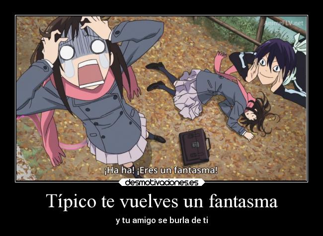 Típico te vuelves un fantasma - y tu amigo se burla de ti