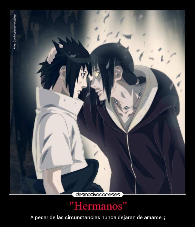 Hermanos - A pesar de las circunstancias nunca dejaran de amarse..¡