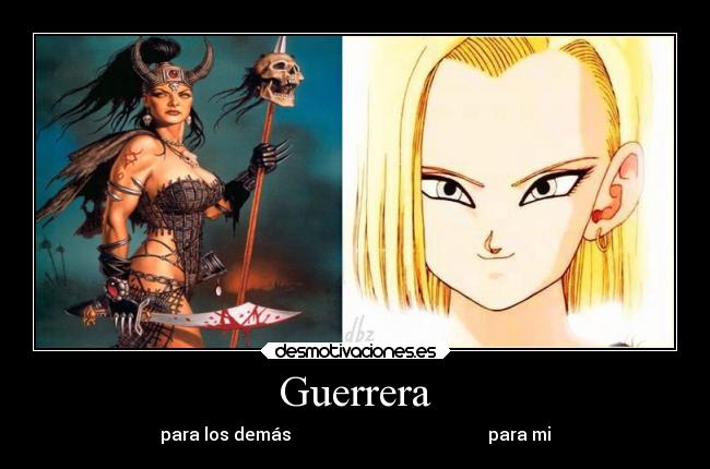 Guerrera - para los demás                                             para mi