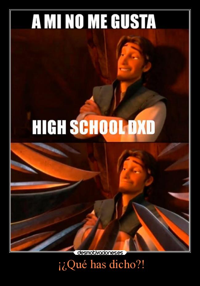 ¡¿Qué has dicho?! -