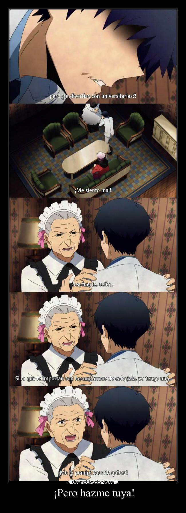 ¡Pero hazme tuya! -