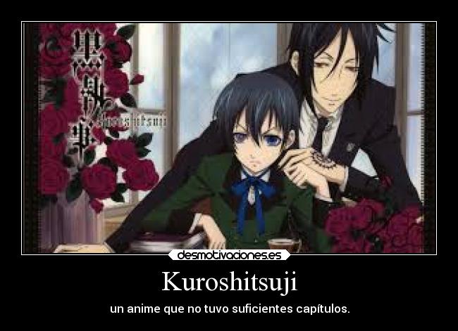 Kuroshitsuji - un anime que no tuvo suficientes capítulos.