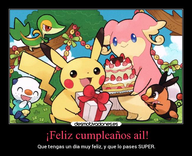 carteles anime pokemon otaku devilbrigade feliz cumpleanos ail pikachu snivy tepig oshawott audino desmotivaciones